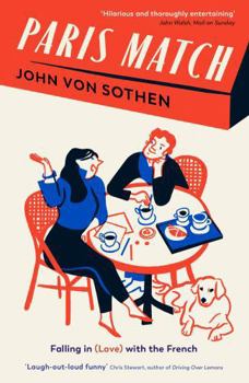 Paperback Paris Match: Falling in (love) with the French Book