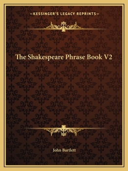 Paperback The Shakespeare Phrase Book V2 Book