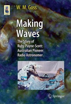 Paperback Making Waves: The Story of Ruby Payne-Scott: Australian Pioneer Radio Astronomer Book