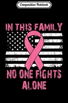 Paperback Composition Notebook: No One Fights Alone USA Flag Breast Cancer Awareness Month Journal/Notebook Blank Lined Ruled 6x9 100 Pages Book