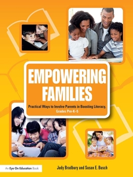 Paperback Empowering Families: Practical Ways to Involve Parents in Boosting Literacy, Grades Pre-K-5 Book
