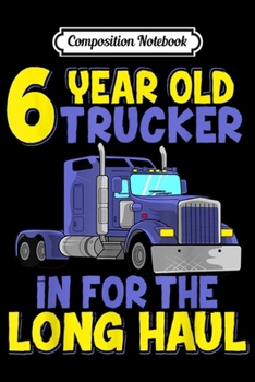 Composition Notebook: 4th Birthday Little Trucker Lets Roll Truck Driver Kids Boys  Journal/Notebook Blank Lined Ruled 6x9 100 Pages