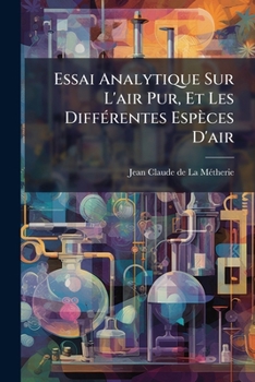 Paperback Essai Analytique Sur L'air Pur, Et Les Différentes Espèces D'air [French] Book