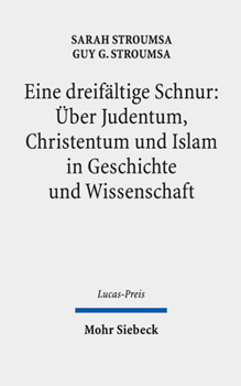 Hardcover Eine Dreifaltige Schnur: Uber Judentum, Christentum Und Islam in Geschichte Und Wissenschaft [German] Book