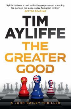 The Greater Good - Book #1 of the John Bailey