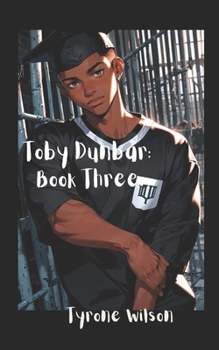 Paperback Toby Dunbar: Book Three: The Hardest Battle is Within Book