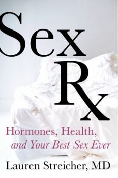 Paperback Sex RX: Hormones, Health, and Your Best Sex Ever Book