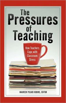 Paperback The Pressures of Teaching: How Teachers Cope with Classroom Stress Book