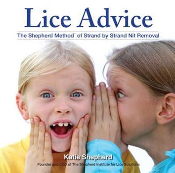 Paperback LICE ADVICE The Shepherd MethodTM Of Strand by Strand Nit Removal Book