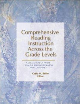 Paperback Comprehensive Reading Instruction Across the Grade Levels: A Collection of Papers from the Reading Research 2001 Conference Book