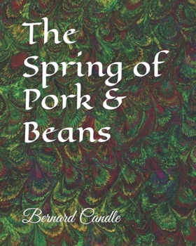 Paperback The Spring of Pork & Beans Book