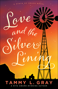 Love and the Silver Lining - Book #2 of the State of Grace