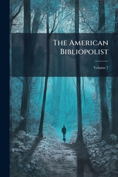 Paperback The American Bibliopolist; Volume 7 Book
