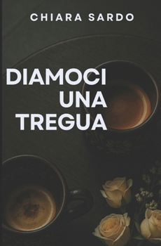 Paperback Diamoci una tregua [Italian] Book