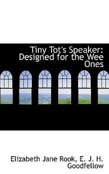 Paperback Tiny Tot's Speaker: Designed for the Wee Ones Book