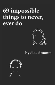 Paperback 69 Impossible Things to Never, Ever Do Book