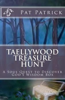 Paperback Taellywood Treasure Hunt: A Soul Quest to Discover God's Wisdom Box Book