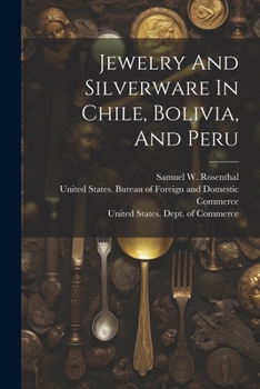 Paperback Jewelry And Silverware In Chile, Bolivia, And Peru Book