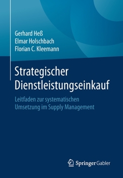 Paperback Strategischer Dienstleistungseinkauf: Leitfaden Zur Systematischen Umsetzung Im Supply Management [German] Book
