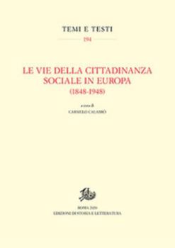 Paperback Le vie della cittadinanza sociale in Europa (1848-1948) Book