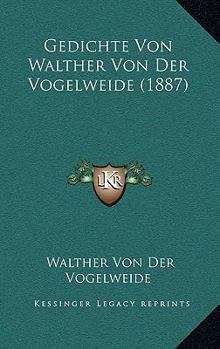 Paperback Gedichte Von Walther Von Der Vogelweide (1887) [German] Book