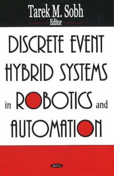 Discrete Event Hybrid Systems in Robotics And Automation