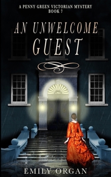 An Unwelcome Guest - Book #7 of the Penny Green