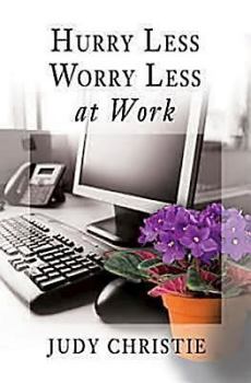 Paperback Hurry Less, Worry Less at Work Book