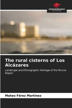 Paperback The rural cisterns of Los Alcázares Book
