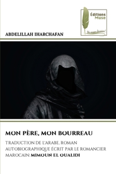 Paperback Mon Père, Mon Bourreau [French] Book
