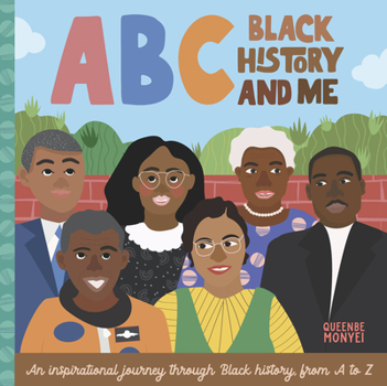 Board book ABC Black History and Me: An Inspirational Journey Through Black History, from A to Z Book