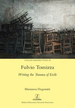 Paperback Fulvio Tomizza: Writing the Trauma of Exile Book