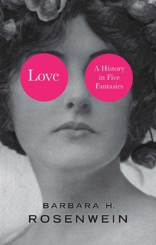 Hardcover Love: A History in Five Fantasies Book