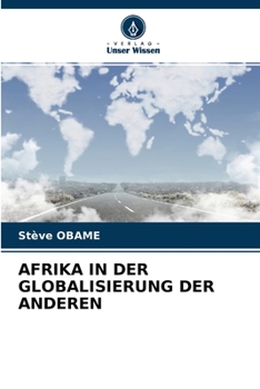 Paperback Afrika in Der Globalisierung Der Anderen [German] Book