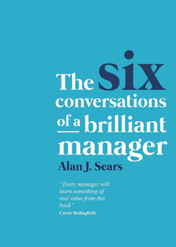 Paperback The Six Conversations of a Brilliant Manager Book