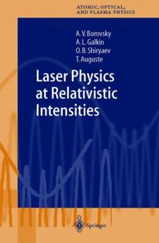 Paperback Laser Physics at Relativistic Intensities Book
