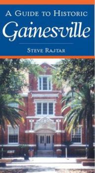 Paperback A Guide to Historic Gainesville Book