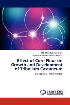 Effect of Corn Flour on Growth and Development of Tribolium Castaneum: Coleoptera:Tenebrionidae