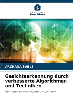 Paperback Gesichtserkennung durch verbesserte Algorithmen und Techniken [German] Book