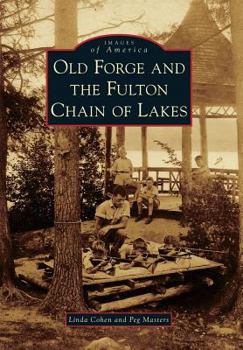 Old Forge and the Fulton Chain of Lakes - Book  of the Images of America: New York