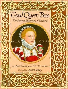 Hardcover Good Queen Bess: The Story of Elizabeth I of England Book