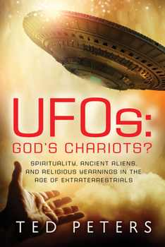 Paperback Ufos: God's Chariots?: Spirituality, Ancient Aliens, and Religious Yearnings in the Age of Extraterrestrials Book