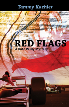 Red Flags - Book #4 of the A Kate Reilly Mystery