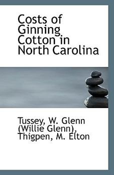 Paperback Costs of Ginning Cotton in North Carolina Book