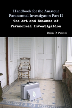 Paperback Handbook for the Amateur Paranormal Investigator: Part II Book