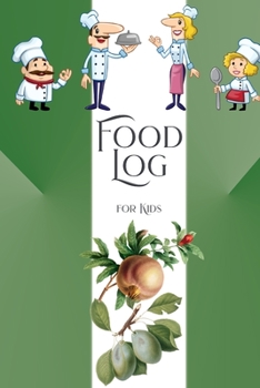 Paperback Food Log for Kids: 9 Weeks Daily Food Log Diary for Kids Book