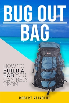 Paperback Bug Out Bag: A Quick BOB Guide on How to Make the Ultimate Bug out Bag Book