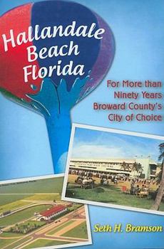 Paperback Hallandale Beach Florida:: For More Than Ninety Years Broward County's City of Choice Book