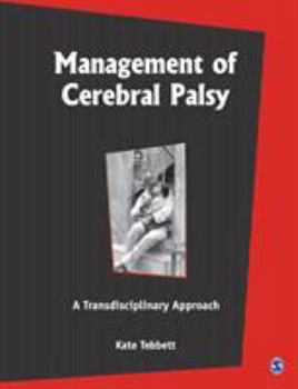 Paperback Management of Cerebral Palsy: A Transdisciplinary Approach Book