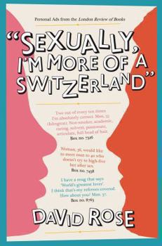 Paperback Sexually, I'm More of a Switzerland: Personal Ads from the London Review of Books Book